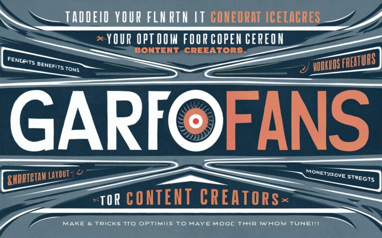 “GarForFans Complete Guide: Features, Benefits, Monetization, and How It Works” garforfans